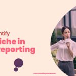How to Identify Your Niche in News Reporting