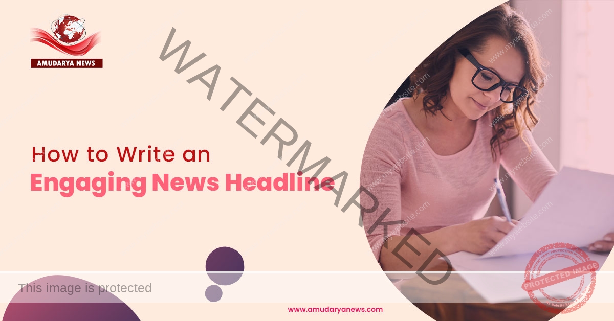 How to Write an Engaging News Headline?