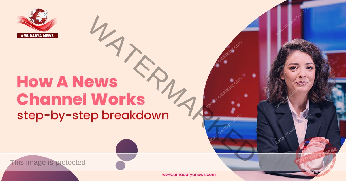 How a News Channel Works: A Step-by-Step Breakdown?