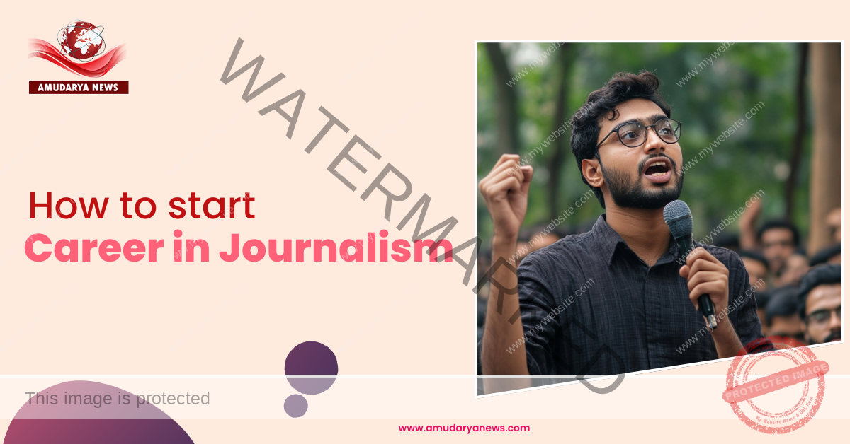 How to Start a Career in Journalism